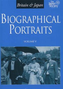 Britain and Japan: Biographical Portraits - Vol. V