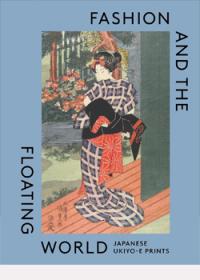 Fashion and the Floating World: Japanese Ukiyo-e Prints
