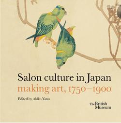 Salon Culture in Japan: Making Art 1750-1900