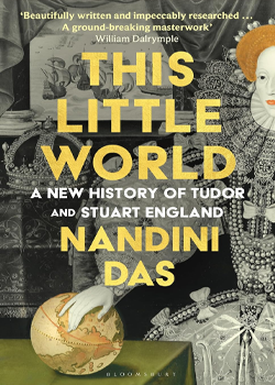 This Little World: A New History of Tudor and Stuart England