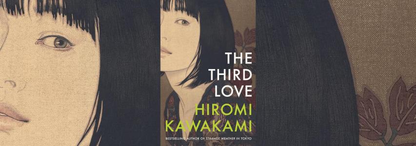 ONLINE EVENT - The Japan Society Book Club: The Third Love by Hiromi Kawakami