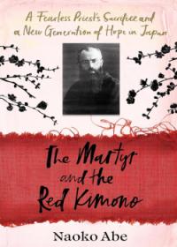 The Martyr and the Red Kimono