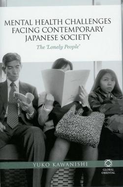 Mental Health Challenges Facing Contemporary Japanese Society – The ‘Lonely People’