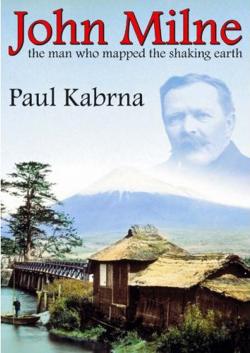 John Milne: the man who mapped the shaking earth