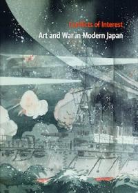 Conflicts of Interest: Art and War in Modern Japan