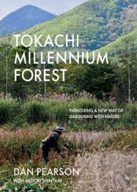 Tokachi Millennium Forest: Pioneering a New Way of Gardening with Nature