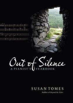 Out of Silence: A Pianist’s Yearbook