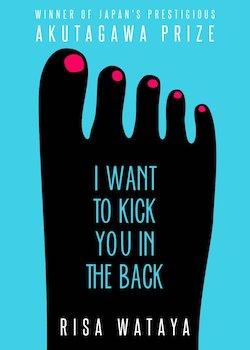 I Want to Kick You in the Back
