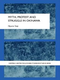 Myth, Struggle and Protest in Okinawa