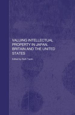 Valuing Intellectual Property in Japan, Britain and the United States