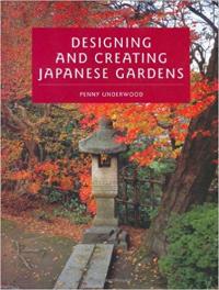 Designing and Creating Japanese Gardens