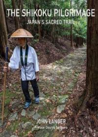 The Shikoku Pilgrimage: Japan’s Sacred Trail