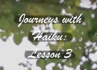 Journeys with Haiku: Lesson 3