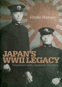 Japan’s WWII Legacy: Interviews with Japanese Veterans 