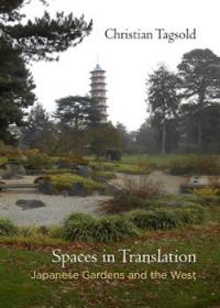 Spaces in Translation – Japanese Gardens and the West