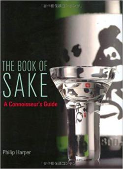 The Book of SAKE, a Connoisseur's Guide