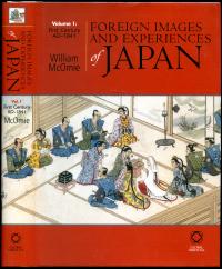 Foreign Images and Experiences of Japan: Volume I: First Century AD-1841