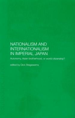 Nationalism and Internationalism in Imperial Japan