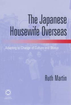 The Japanese Housewife Overseas: Adapting to Change of Culture and Status