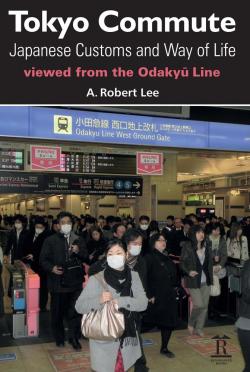 Tokyo Commute, Japanese Customs and way of Life viewed from the Odakyu Line