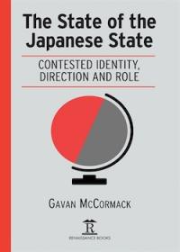 The State of the Japanese State: Contested Identity, Direction and Role