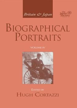 Britain and Japan: Biographical Portraits - Vol. IV
