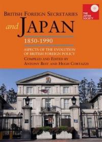 British Foreign Secretaries and Japan 1850-1990 