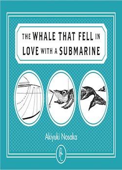 The Whale that Fell in Love with a Submarine 