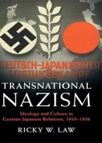 Transnational Nazism: Ideology and Culture in German-Japanese Relations, 1919-1936
