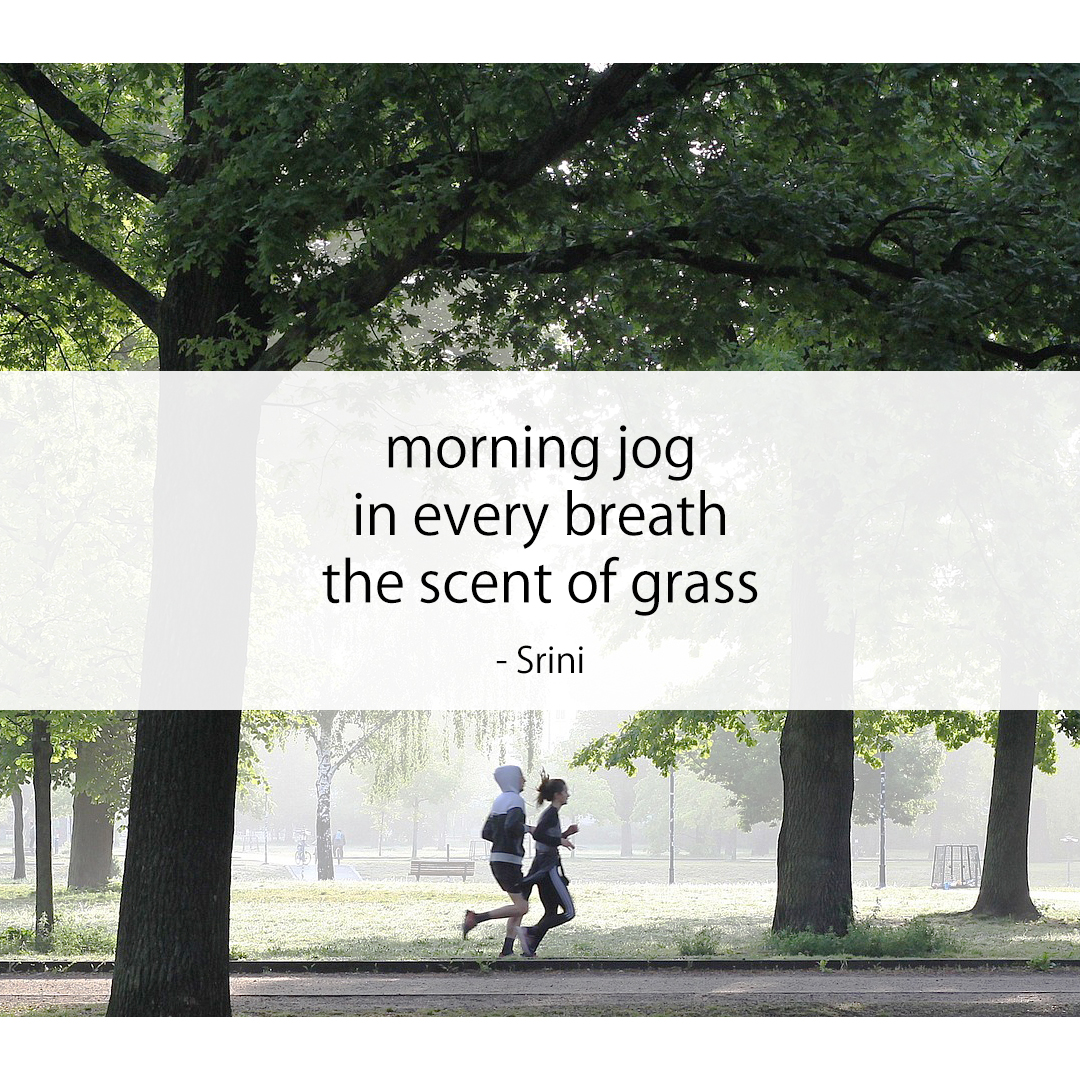 morning jog / in every breath / the scent of grass